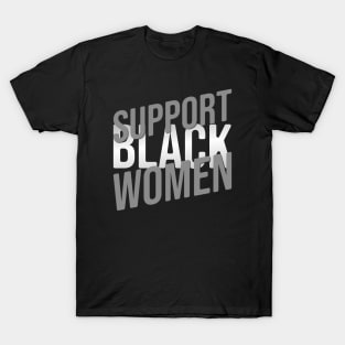 Support black women T-Shirt